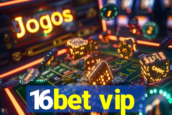 16bet vip